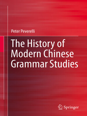 cover image of The History of Modern Chinese Grammar Studies